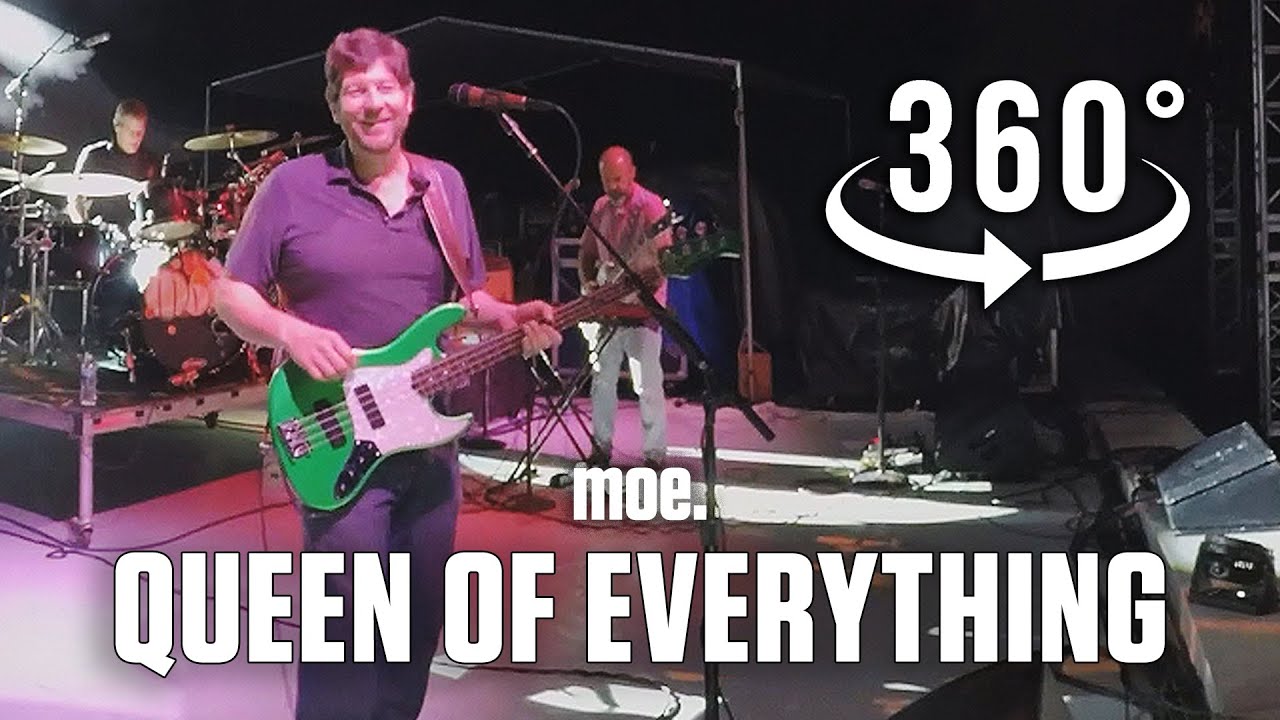 Queen of Everything by moe. Live in 360°/VR