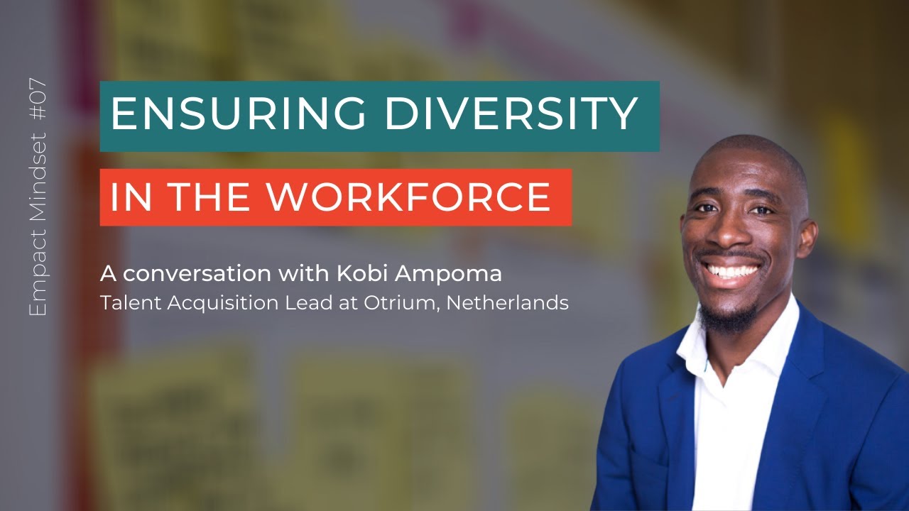 Ensuring Diversity in the Workforce: A Conversation with Kobi Ampoma