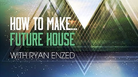 Making Future House with Ryan Enzed - Creating the Kick