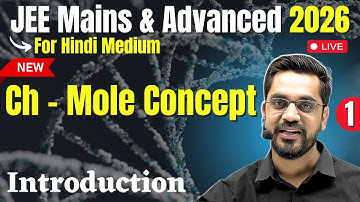 Lecture -1 | Ch - Mole Concept :-  Introduction | JEE Main & Advanced 2026