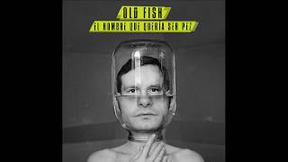 Old Fish - Camarón