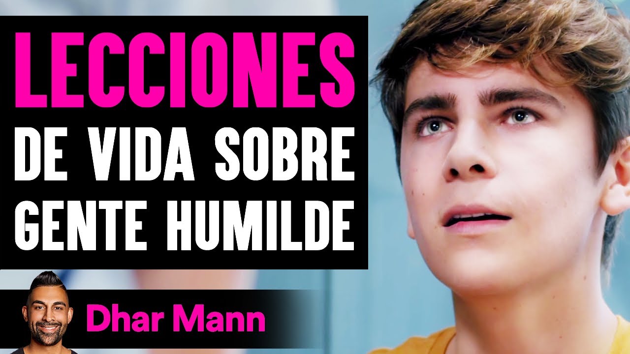 LECCIONES De Vida Sobre Gente Humilde | Dhar Mann