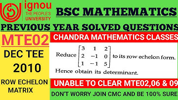 Bsc Mathematics | IGNOU | MTE02 | Previous years Solved questions | Row echelon matrix