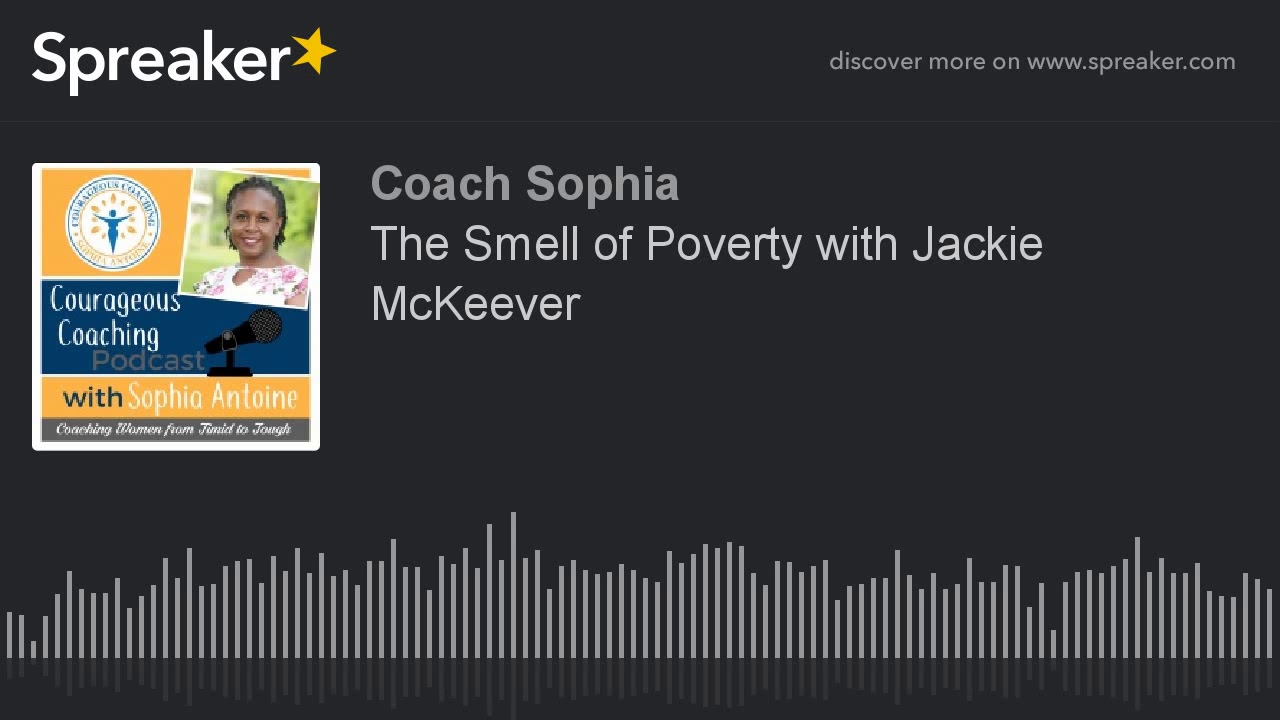 The Smell of Poverty with Jackie McKeever (part 1 of 3)