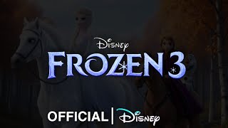 FROZEN 3 (2027): FULL OFFICIAL PLOT LEAK | Idina Menzel, Kristen Bell