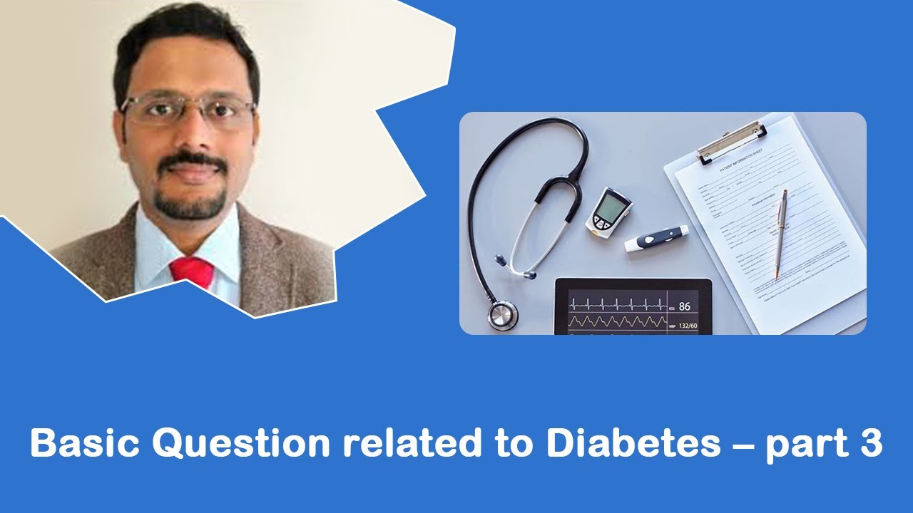 Basic Question related to Diabetes – Part 3 | Dr. Milind Patil | Consultant Endocrinologist