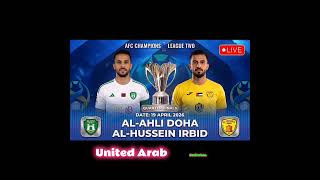 AL Ahli Doha VS AL Hussein Irbid | AFC Champions League 2 Quarter Final  Match Prediction