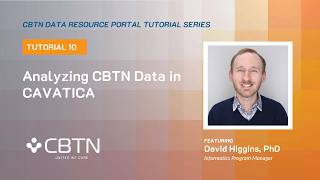 Tutorial 10 - Analyzing CBTN Data in CAVATICA Update