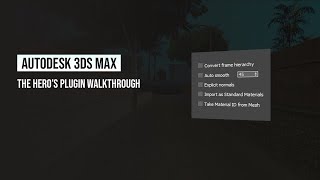 10 - The Hero's 3ds Max plugin walkthrough 10 - The Hero's 3ds Max plugin walkthrough