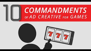 10 commandments of ad creative for games
