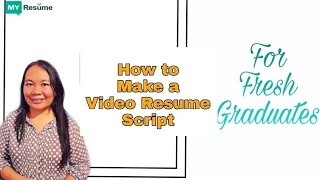 HOW TO MAKE A VIDEO RESUME SCRIPT | For Fresh Graduates