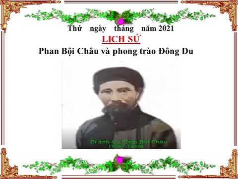 Tuần 5- K5- Lịch sử- Phan Bội Châu và phong trào Đông du