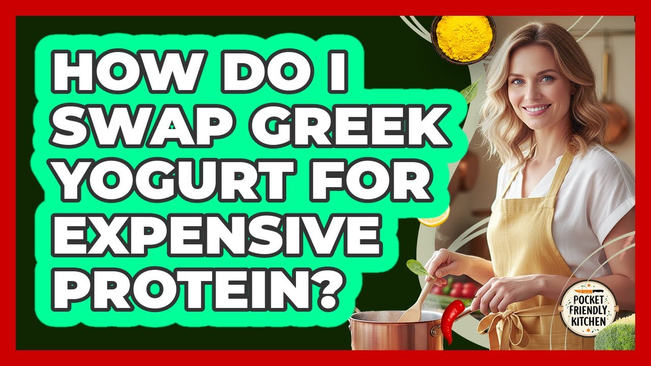 How Do I Swap Greek Yogurt For Expensive Protein?