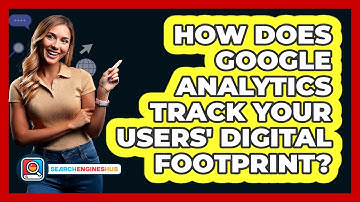 How Does Google Analytics Track Your Users