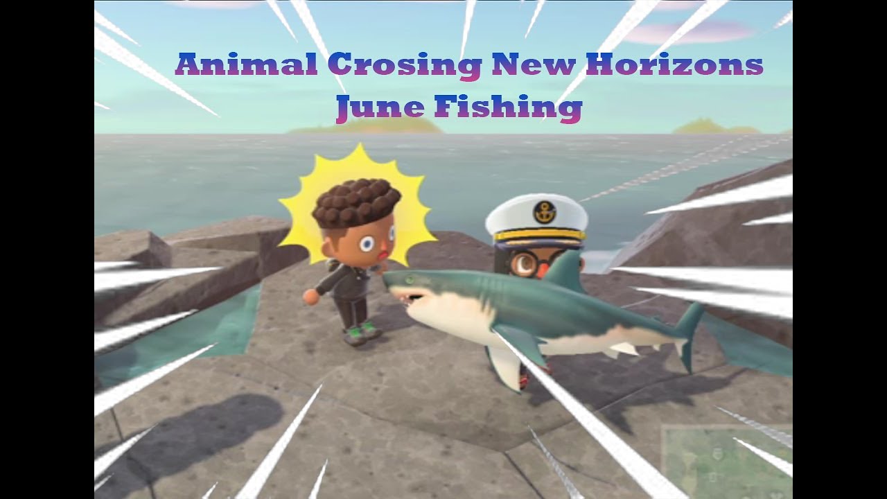 ANIMAL CROSSING NEW HORIZONS JUNE FISHING