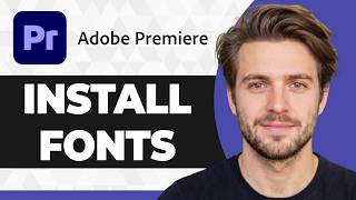 How to Install Fonts Into Adobe Premiere Pro (Working 2026 Guide)