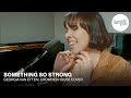 Georgia Van Etten X RB Funkestra Something So Strong Masterlink Sessions Crowded House Cover
