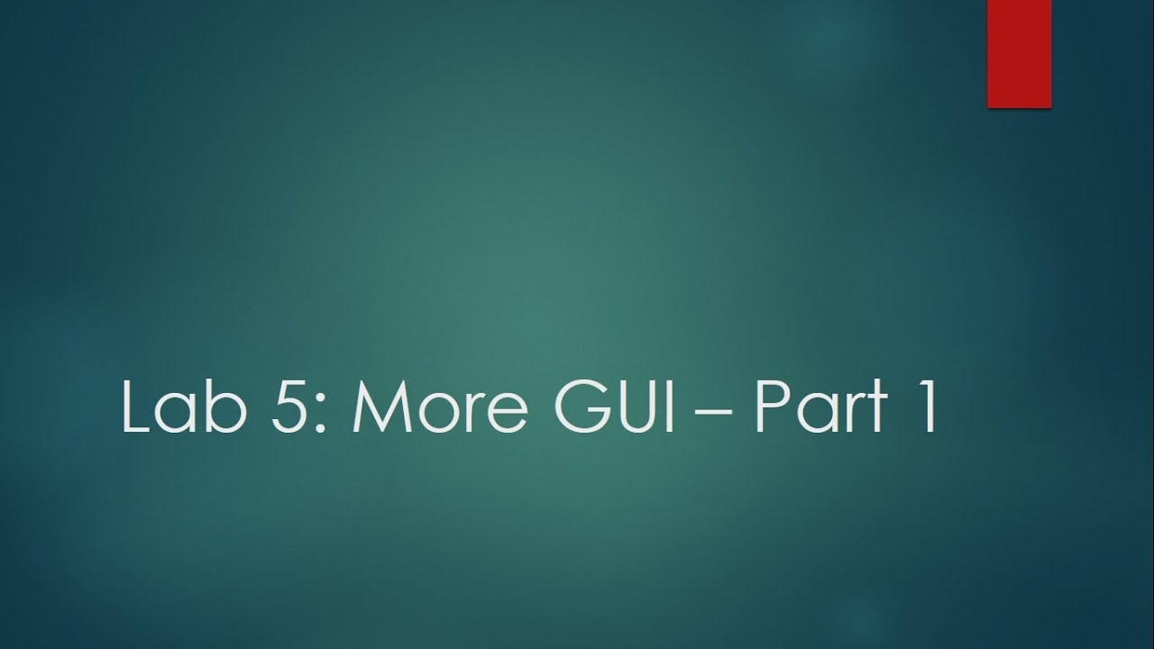 OOP Lab 5: More GUI – Part 1 - YouTube