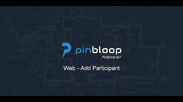 Pinbloop Punchlist - Web App Video - Add Participant