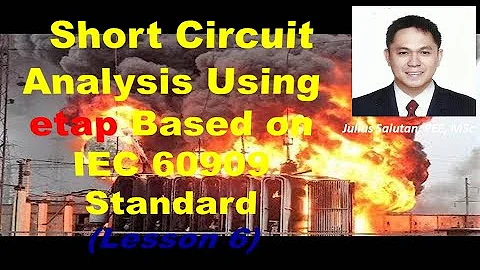 Short Circuit Analysis Using ETAP Based on IEC 60909 Standard