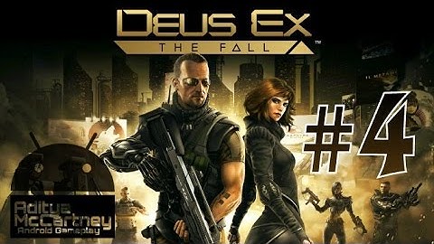 Deus Ex: The Fall - Android Gameplay #4