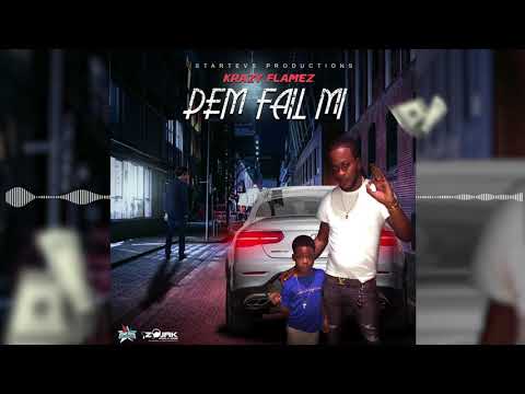 Krazy Flamez Dem Fail Me Official Audio 