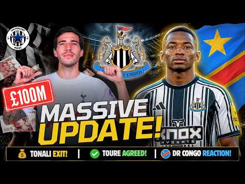£100M TONALI EXIT! 💸| TOURE AGREED! | DR CONGO REACTION | NUFC NEWS