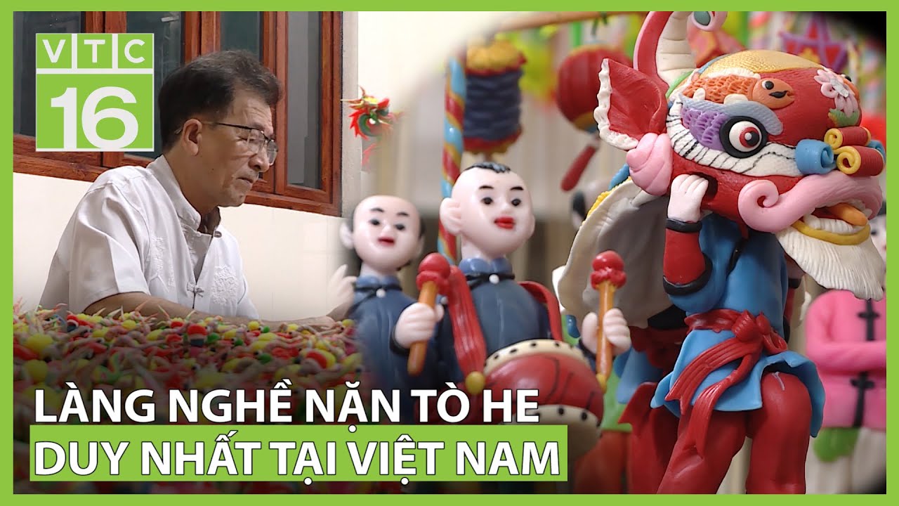 Khám phá làng nghề nặn tò he duy nhất tại Việt Nam | VTC16