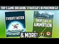 TOP 5 GAME BREAKING STRATEGIES IN POKEMON GO!