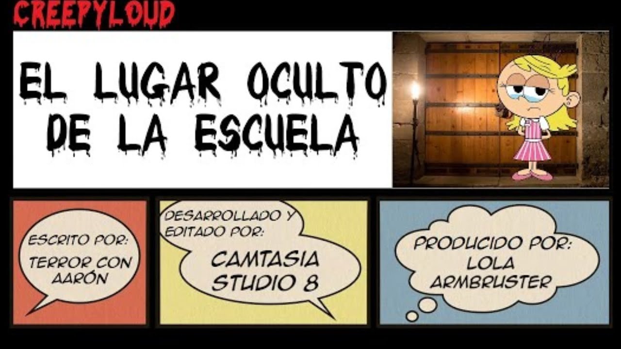 Creepyloud - El lugar oculto de la escuela.