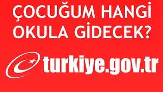 E-Devlet Çocuğum Hangi Okula Gidecek?