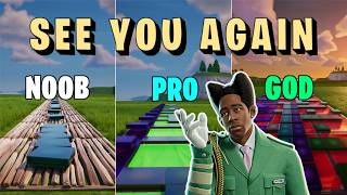 Tyler, The Creator - SEE YOU AGAIN - Noob vs Pro vs God (Fortnite Music Blocks) ft. @dehalfwit​