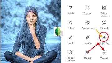 Snapseed Photo Editing New Trick HDR SCAPE Photo Editing Tips 2020