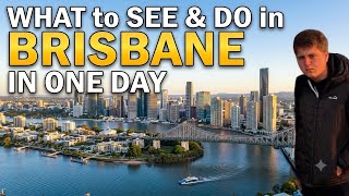WHAT to SEE & DO in BRISBANE in ONE DAY