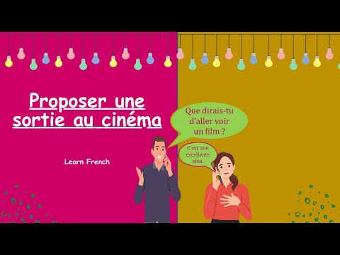 French Dialogue - Proposer Une sortie au Cinéma |