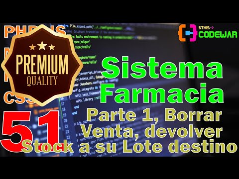 51. Parte 1, Borrar venta, devolver stock a su lote  - Sistema Farmacia PHP JS MYSQL HTML CSS