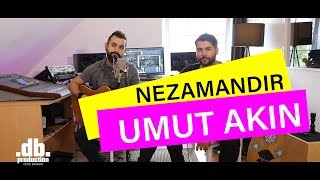 UMUT AKIN - Nezamandir(Akustik Cover ) Resimi