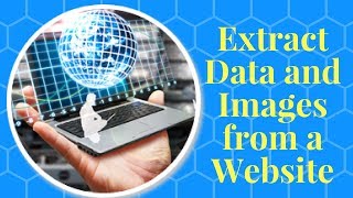 How to Extract Data and Images from a Website Web Data Extractor