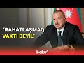 İlham Əliyev Ermənistanla sərhədlərin delimitasiya prosesindən danışdı