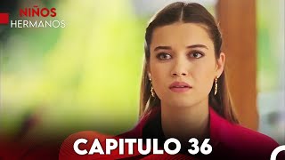 Niños Hermanos Capítulo 36