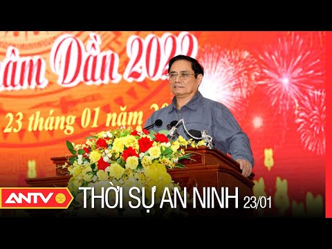 Video Thời Sự An Ninh 23/1: Thủ Tướng Phạm Minh Chính Thăm,... - youtube
