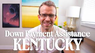 Kentucky Down Payment Assistance Programs 2026 (Full Guide)