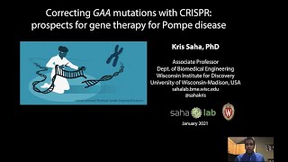GSD2 Pompe - Dr Kris Saha - Correcting GAA mutations with CRISPR