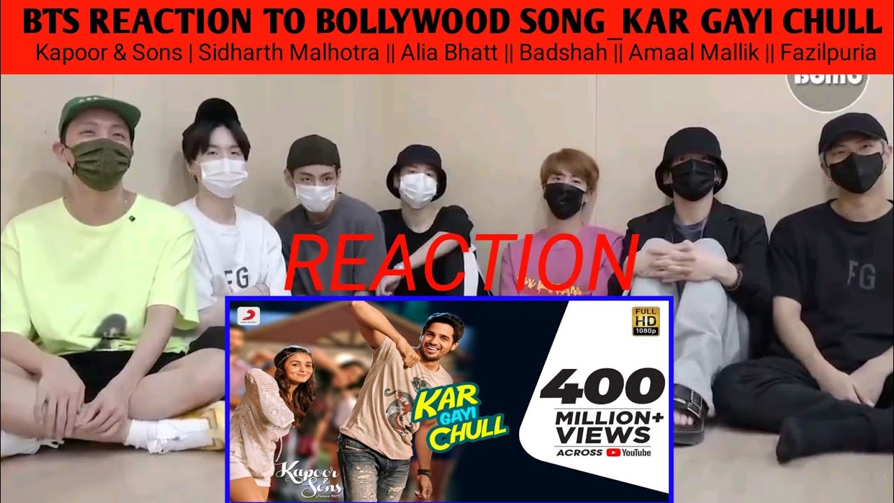 BTS REACTION TO BOLLYWOOD SONG_Kar Gayi Chull | Sidharth Malhotra | Alia Bhatt | Badshah | Amaal