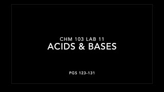 CHM 103 Lab 11: Acids & Bases