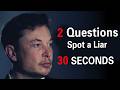 Elon Musk‘s 2 Job Interview Questions – 30 Seconds to Catch a Liar, 5 Hacks to Hire a Genius