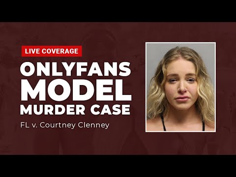 Watch Live: OnlyFans Model Murder Case - FL v. Courtney Clenney