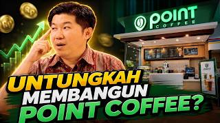 UNTUNGKAH MEMBANGUN POINT COFFEE