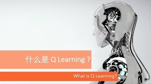 什么是 Q Learning (Reinforcement Learning 强化学习)