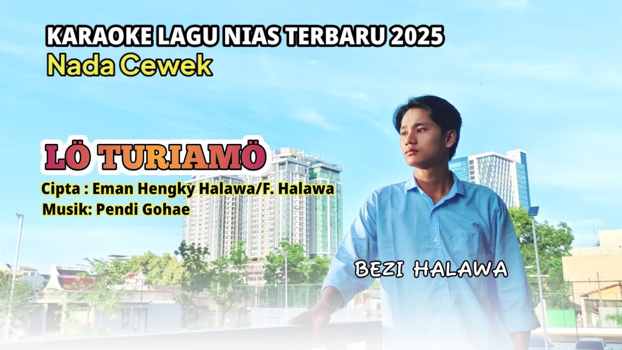 KARAOKE || LÖ TURIAMÖ || Cipta. Eman Hengky hal/F.Hal || Nada Cewek